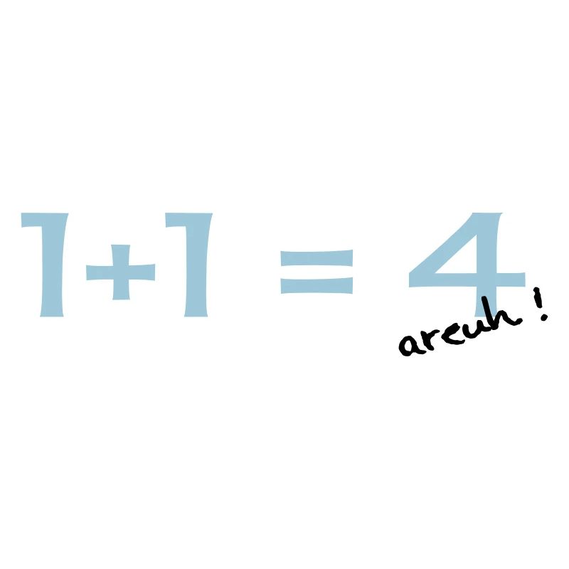 1 + 1 = 4