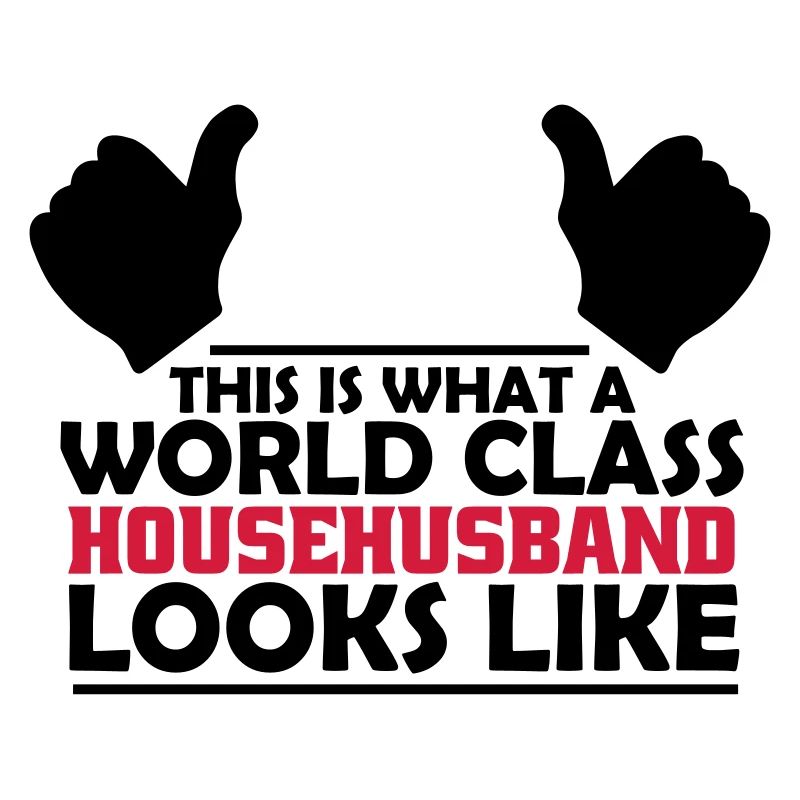 world class househusband