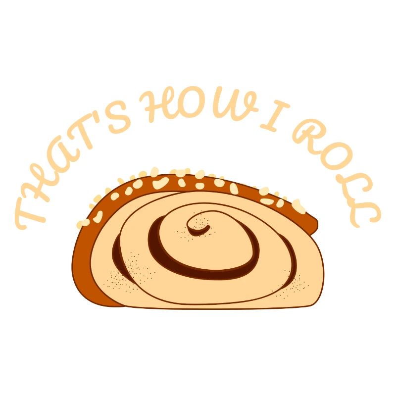 C'EST COMMENT JE ROULE - Funny Cinnamon Roll