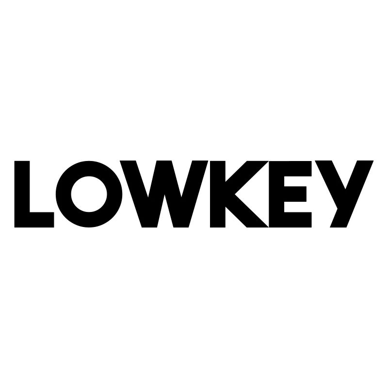 LOWKEY