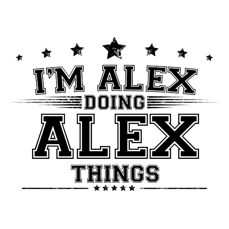 i’m Alex doing Alex things