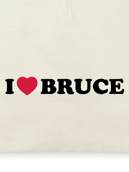 I love bruce