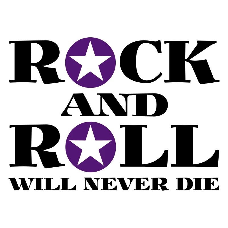 Rock and Roll will never