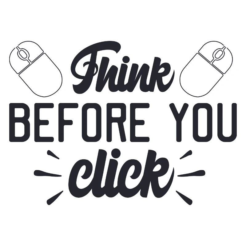Think Before You Click