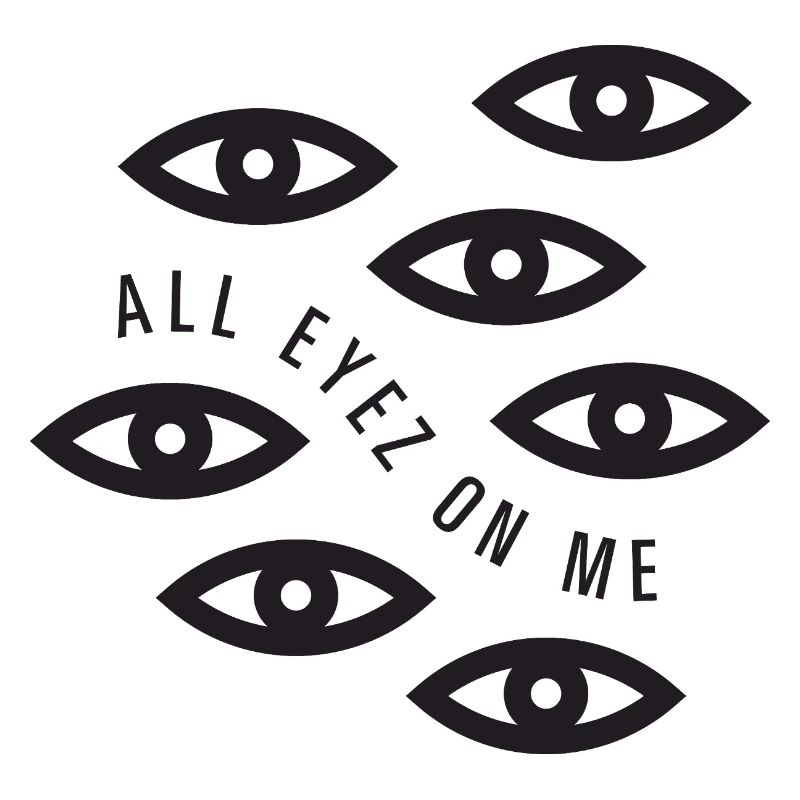 All eyez on me