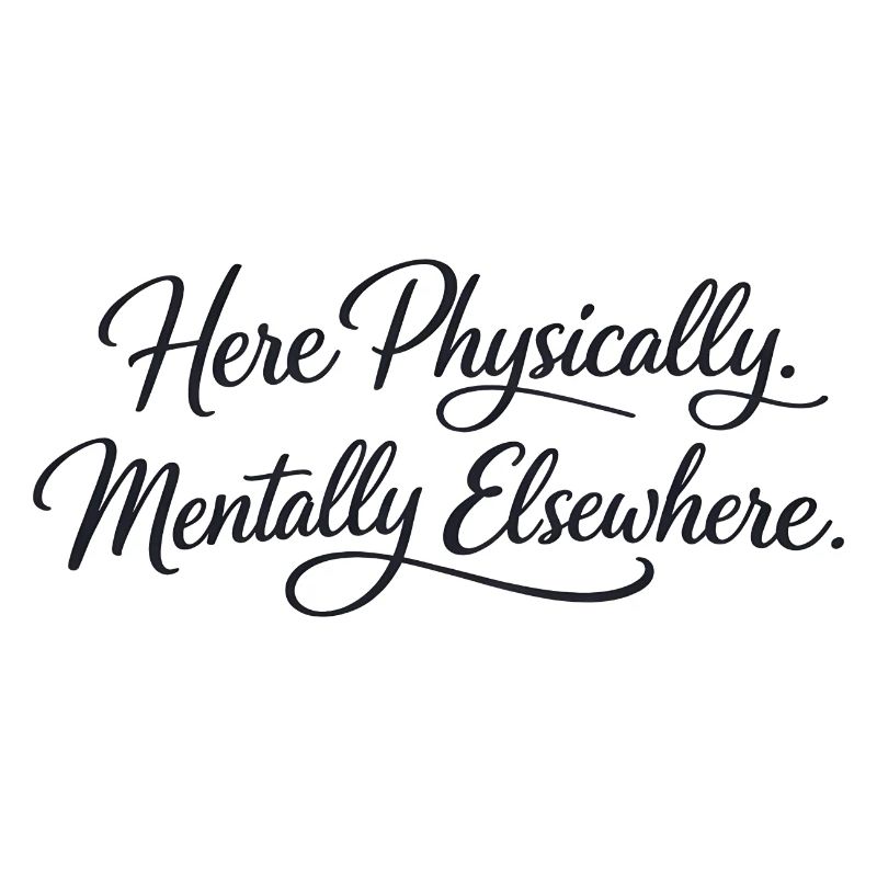 Sarcasm here, physical, mental, funny elsewhere