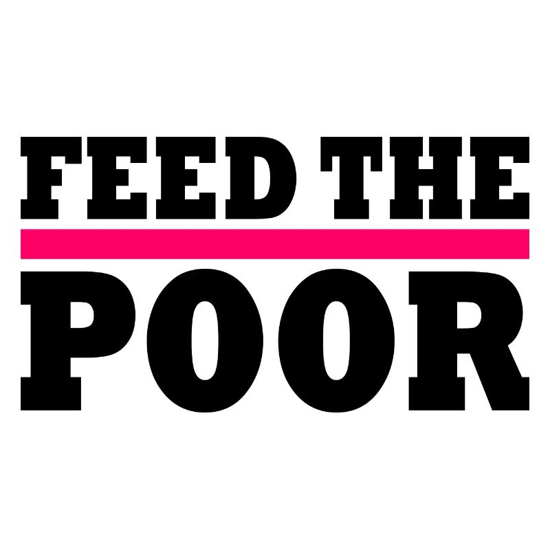 Feed the poor