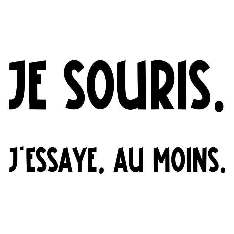 je souris