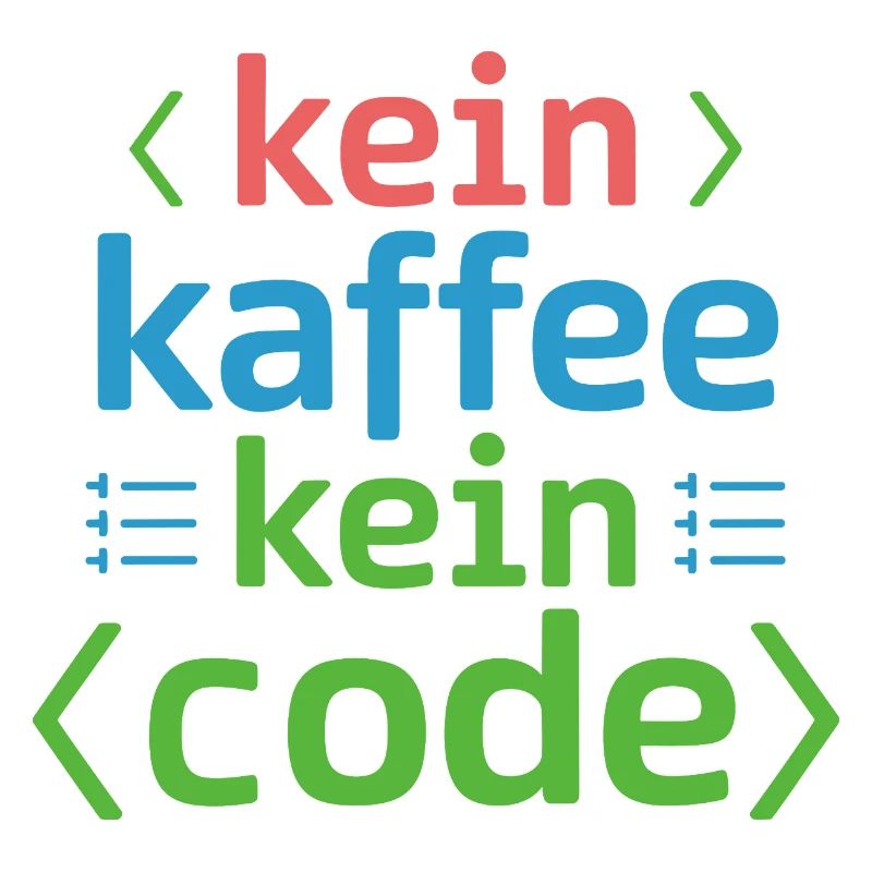 Kein Kaffee Kein Code Programmierer Informatiker