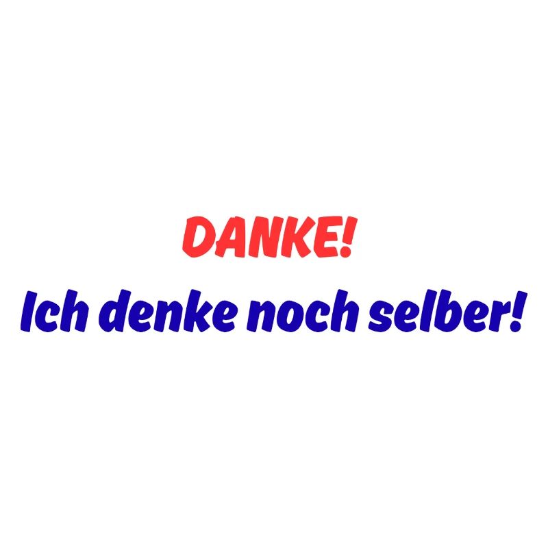 Danke! ich denke noch selber!