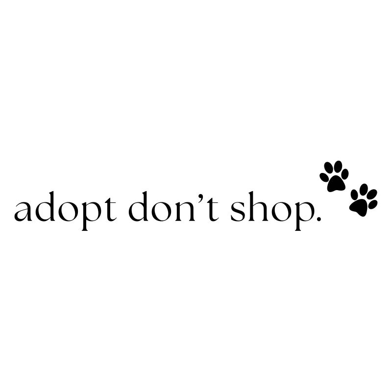 Adopt don't shop - Tierschutz Statement