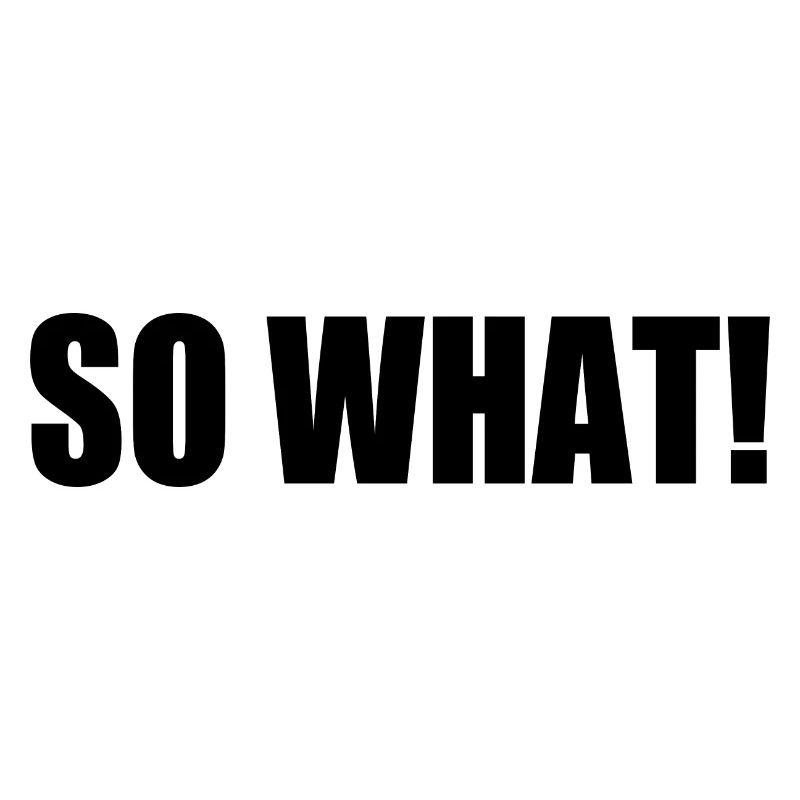 So what
