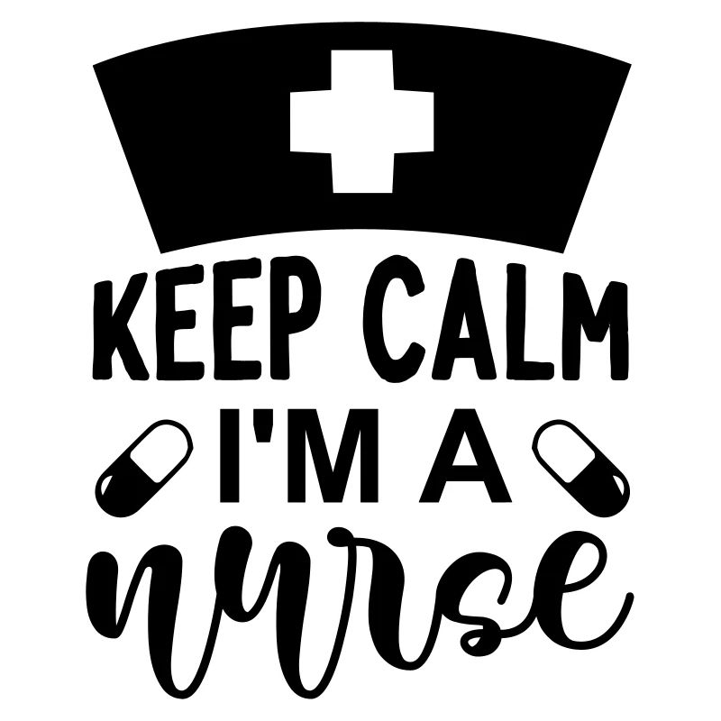 Keep calm im a nurse