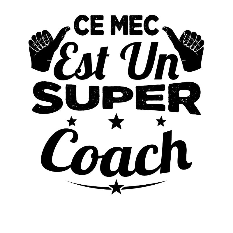 Ce Mec est un Super Coach Cadeau