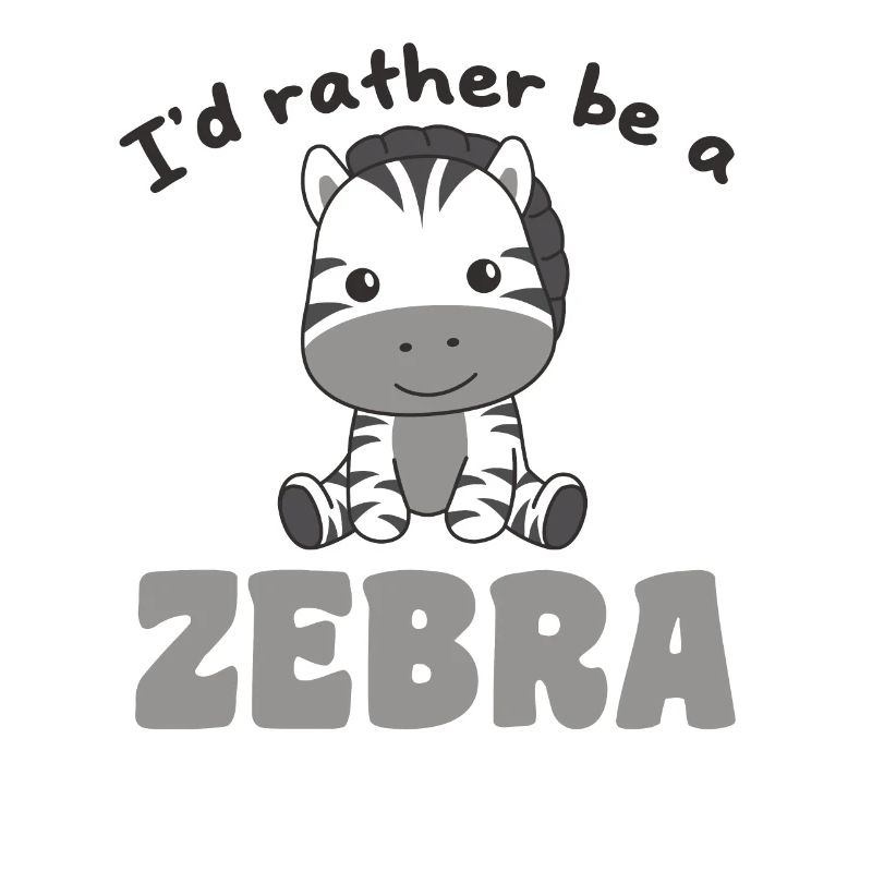 I'd rather be a zebra - cute zebra