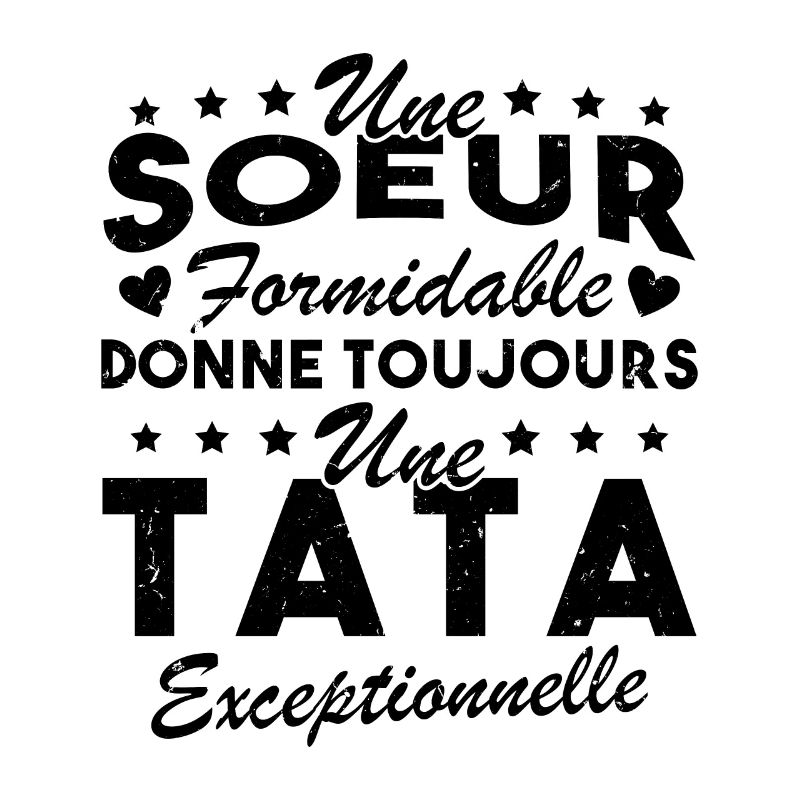 Une Sœur formidable donne une Tata exceptionnelle