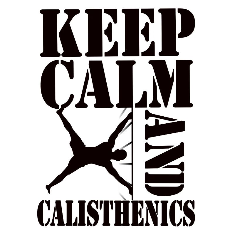 Keep Calm and Calisthenics – Workout Design