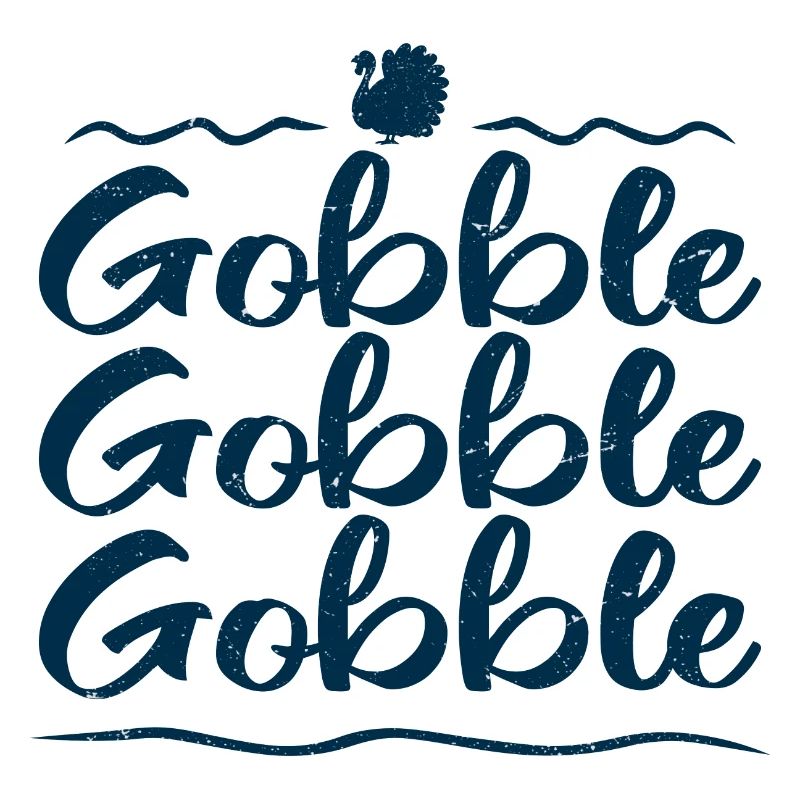 gobble gobble gobble