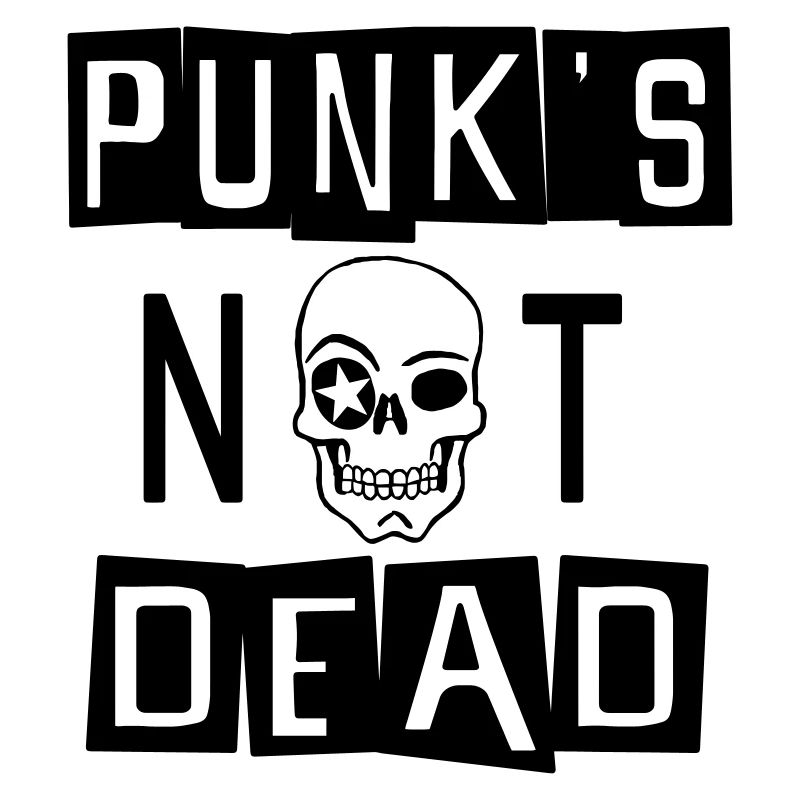 PUNK'S NOT DEAD