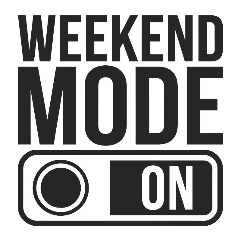Mode week-end activé