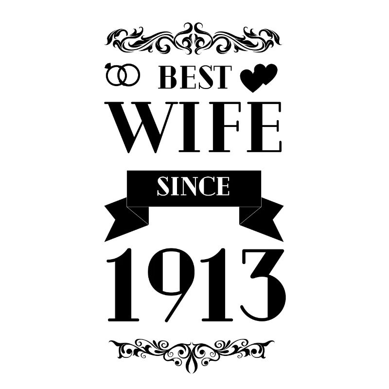 Beste Ehefrau seit 1913 Hochzeitstag