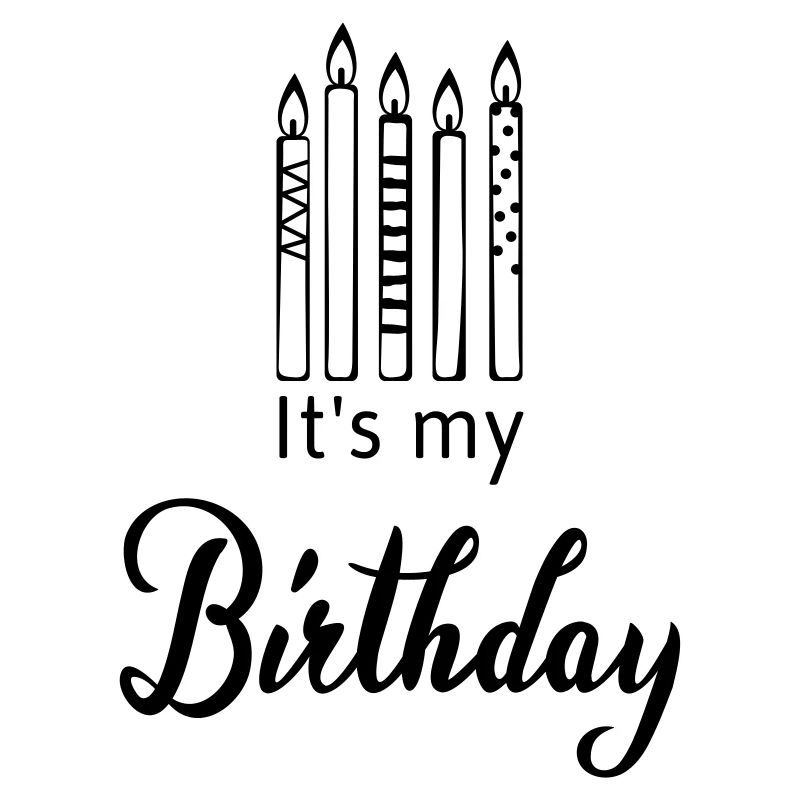 C'est mon anniversaire