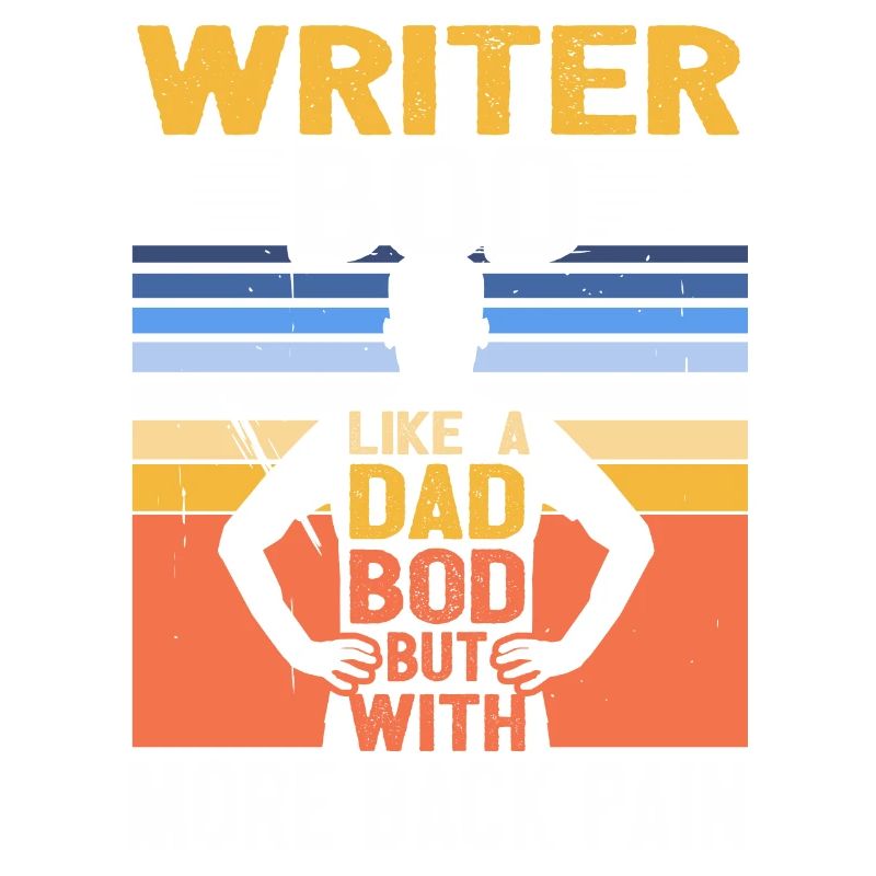 Écrivain Bod Like A Dad Bod Drôle Citation d’auteur