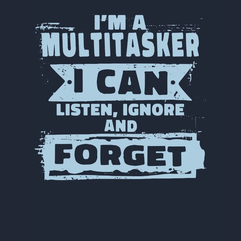 Multitâche - Écouter, ignorer et oublier