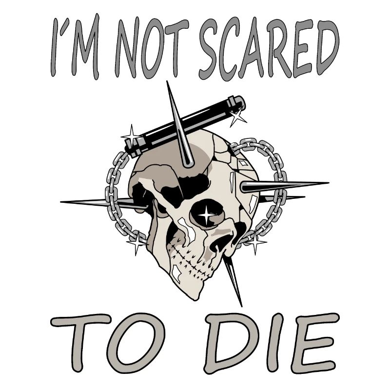 N’ayez pas peur de mourir Skull Gift Idea
