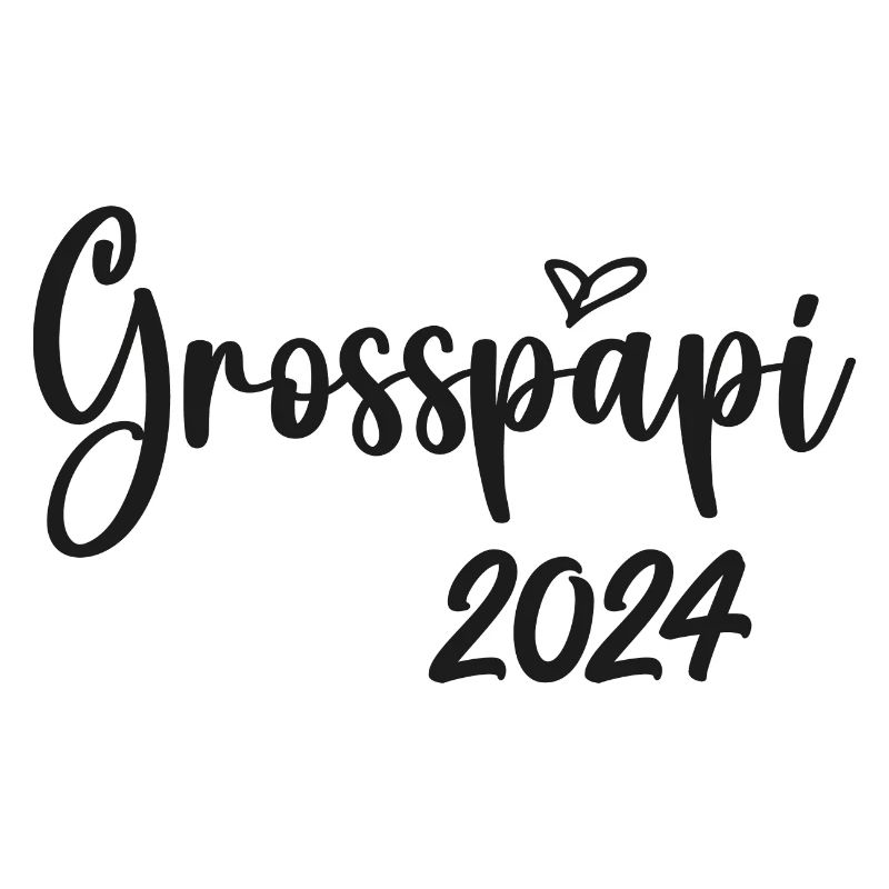 Grosspapi 2024 Befördert zum Grosspapi Opa Schweiz