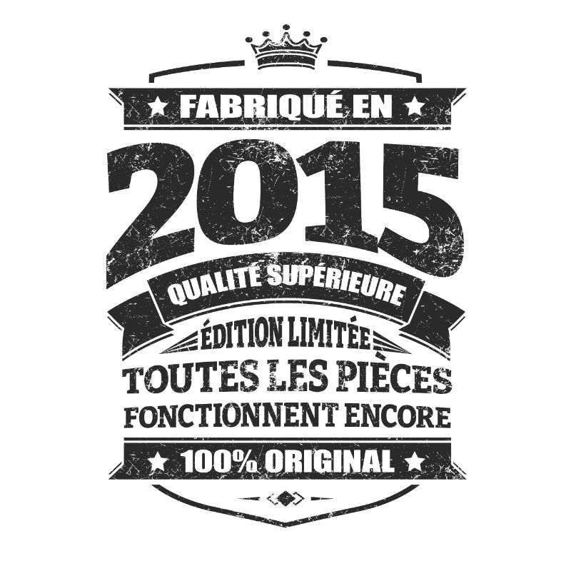 FABRIQUÉ EN 2015