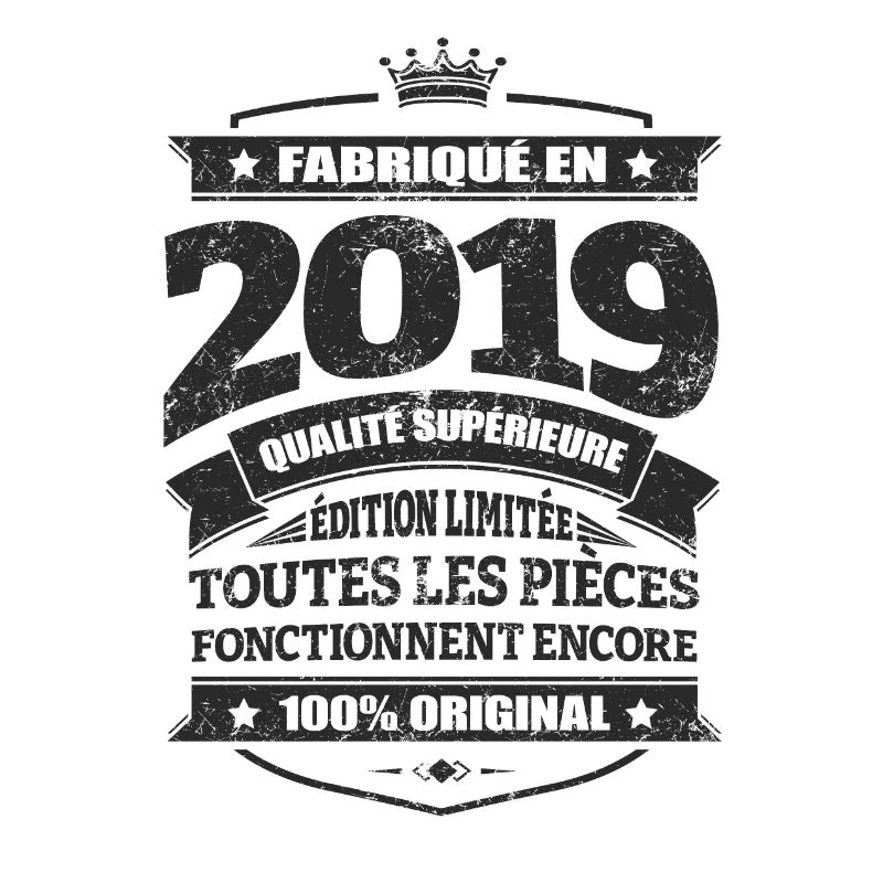 FABRIQUÉ EN 2019