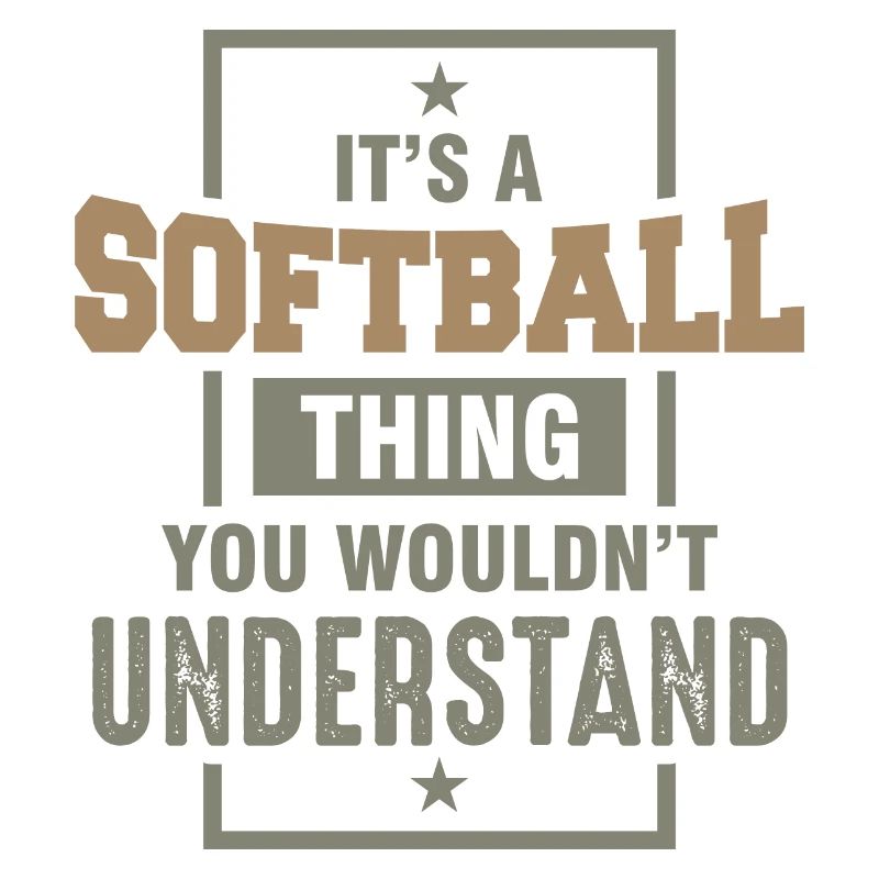 C’est une chose de softball que vous ne comprendriez pas