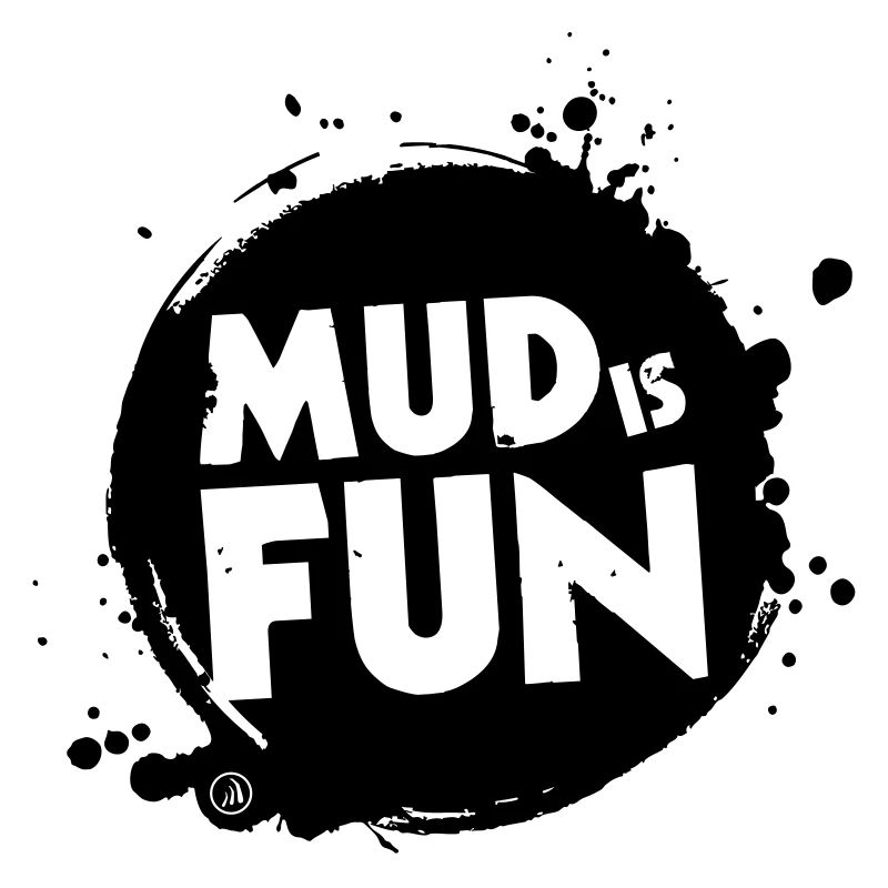 Mud is fun