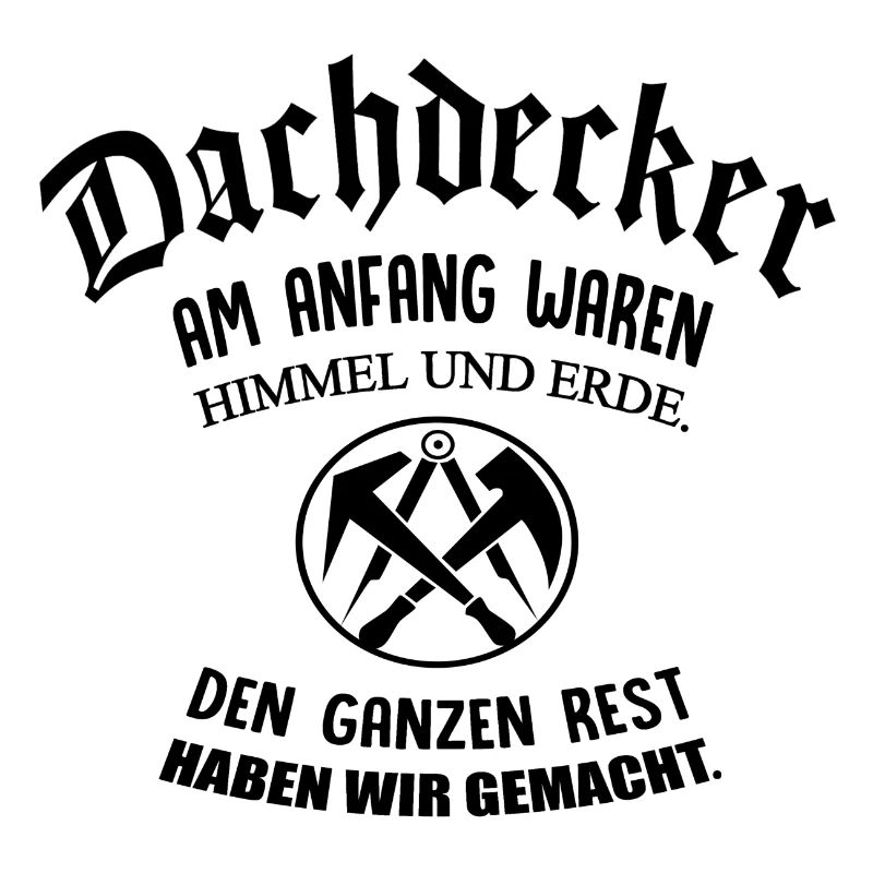 Dachdecker- Am Anfang waren Himmel und Erde