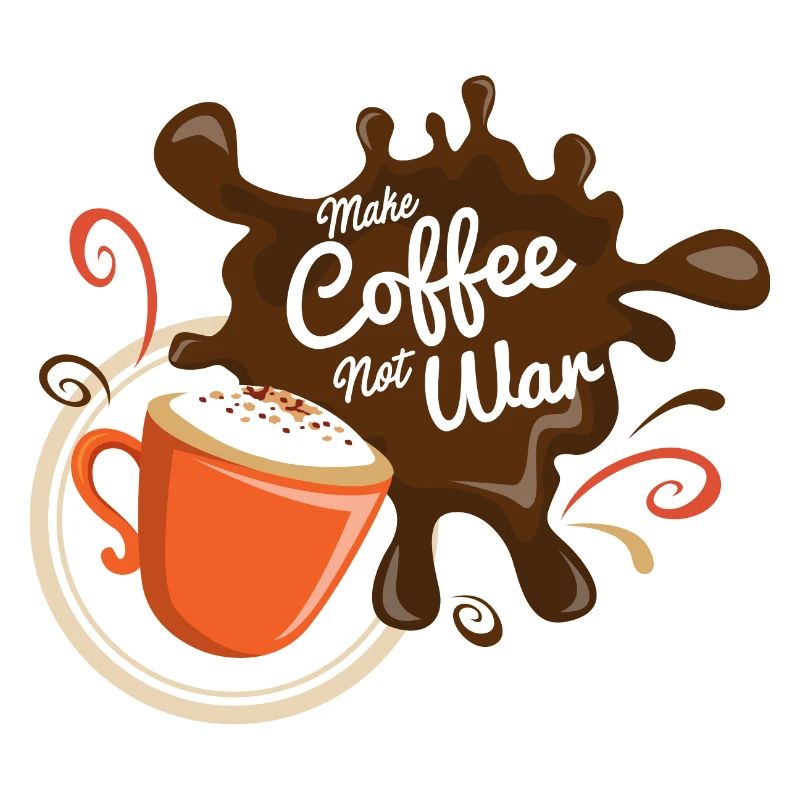 Make Coffee Not War