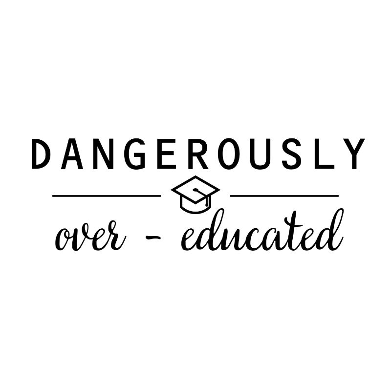 Dangerously overeducated Phd Conclusion Cadeau