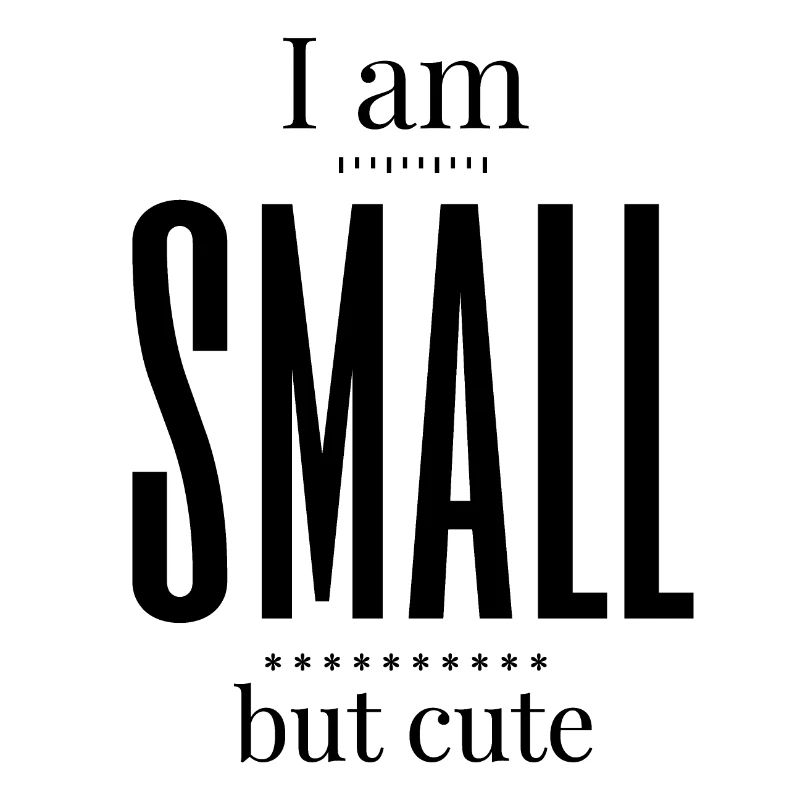 i am small but cute