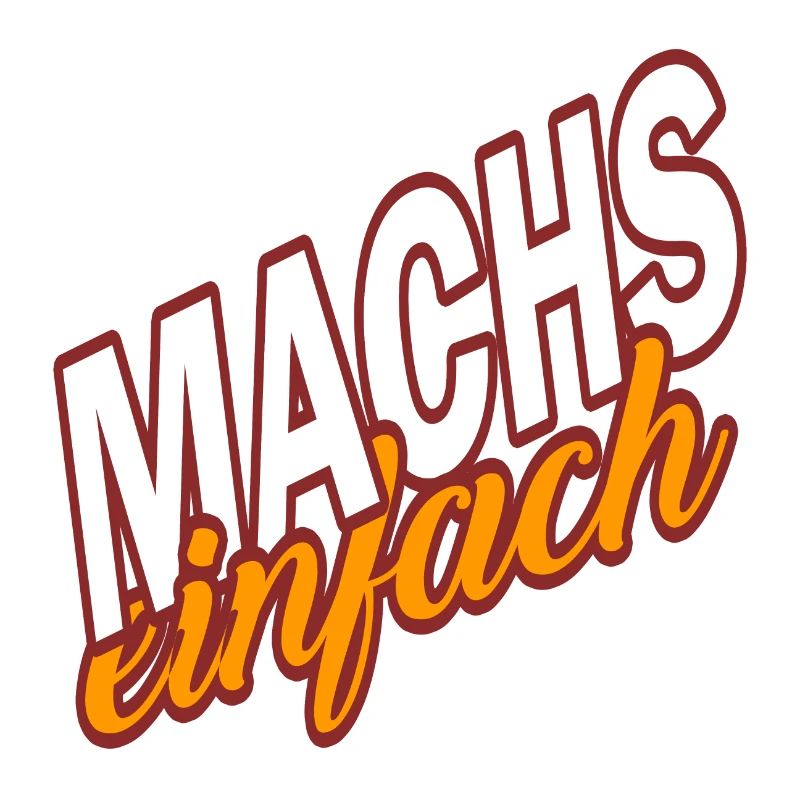 MACHS EINFACH - mache es einfach