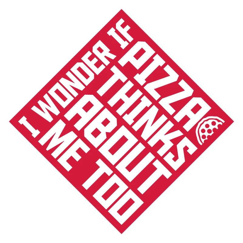 pizza thinks about me