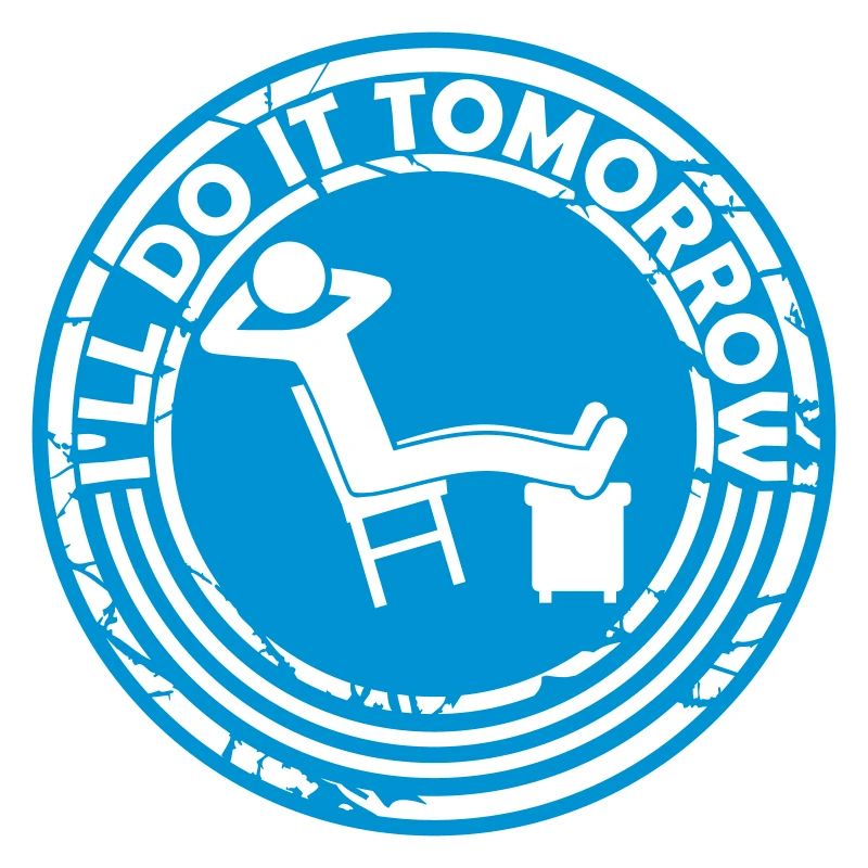 do it tomorrow Zitat
