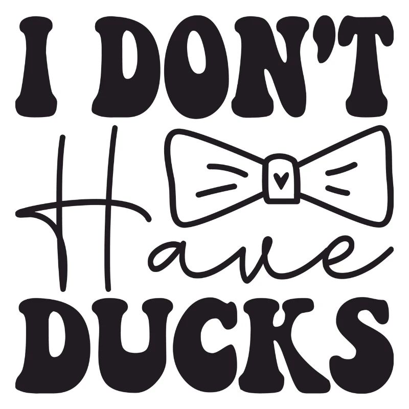 i don´t have Ducks