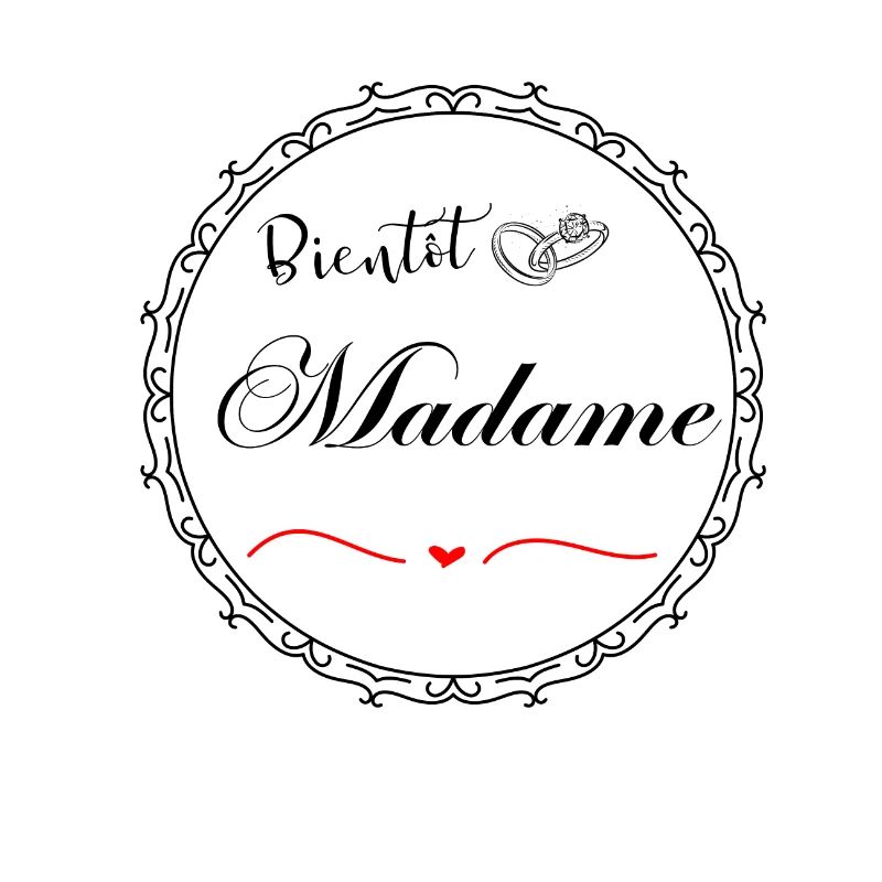 Bientôt madame
