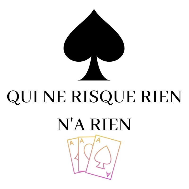 qui ne risque rien n a rien-poker