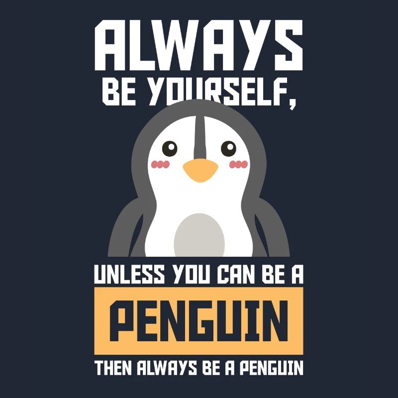 Sei immer ein Pinguin Geschenk Vogel Tier süß