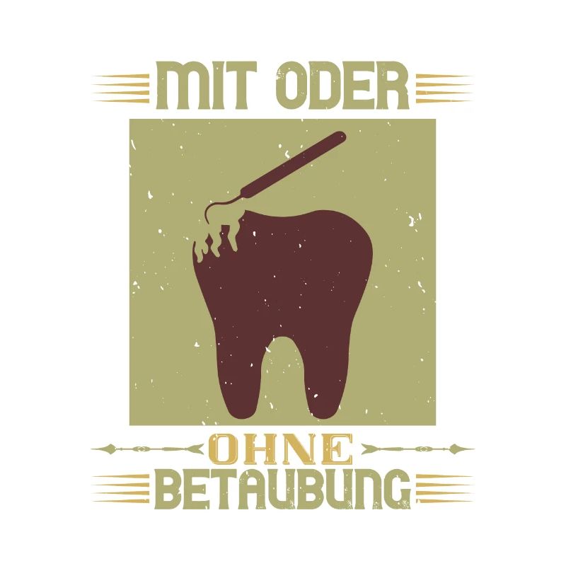 Zahnarzt Spruch mit oder ohne betaubung