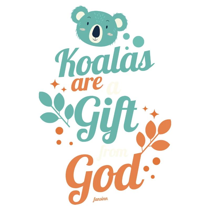 Koalas sind ein Geschenk von Gott