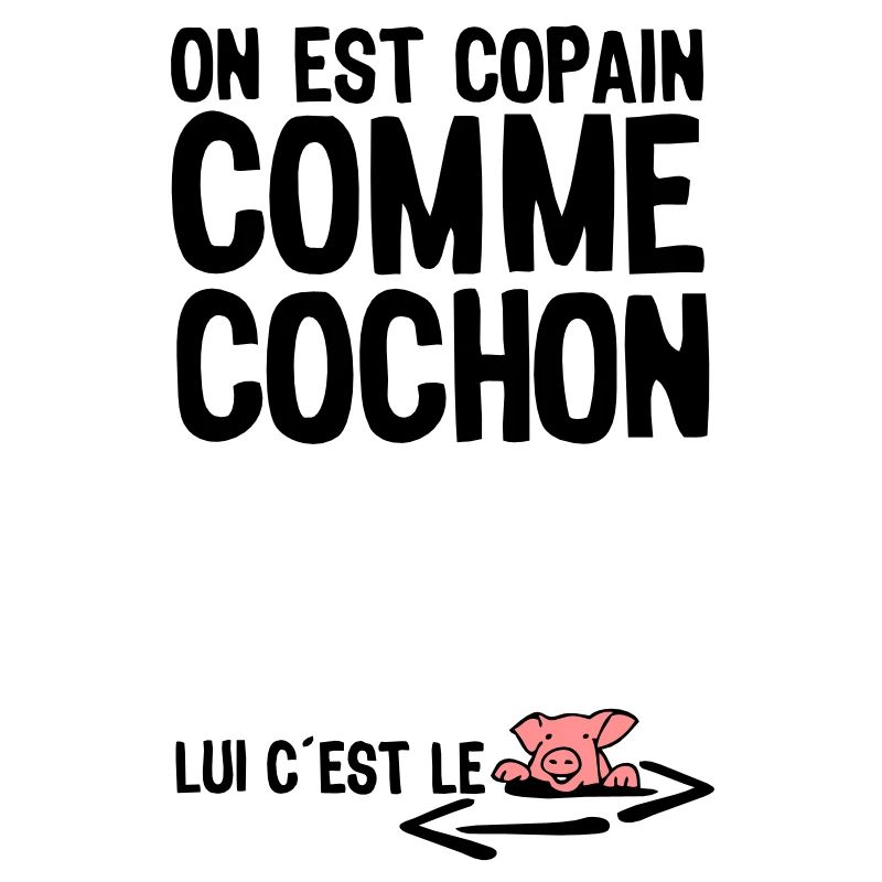 copain comme cochon citation1 expression