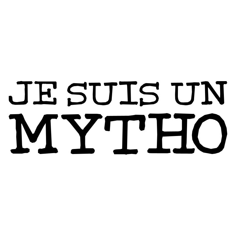 Je suis un mytho