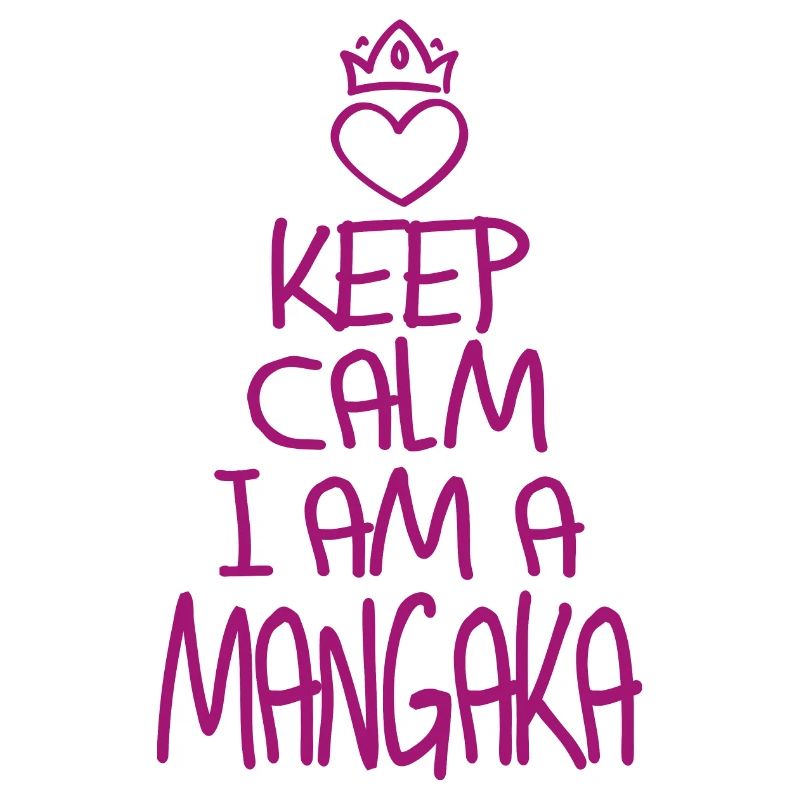 Keep Calm Mangaka cool Mangaka Gift
